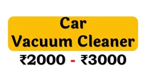 Top Car Vacuum Cleaners under 3000 Rupees in India Market