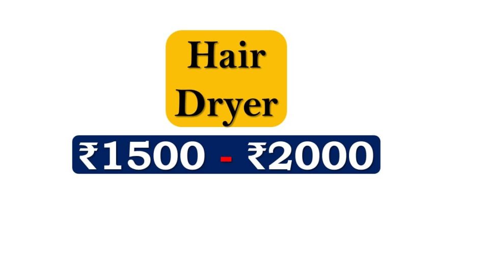 Top Hair Dryers under 2000 Rupees in India Market