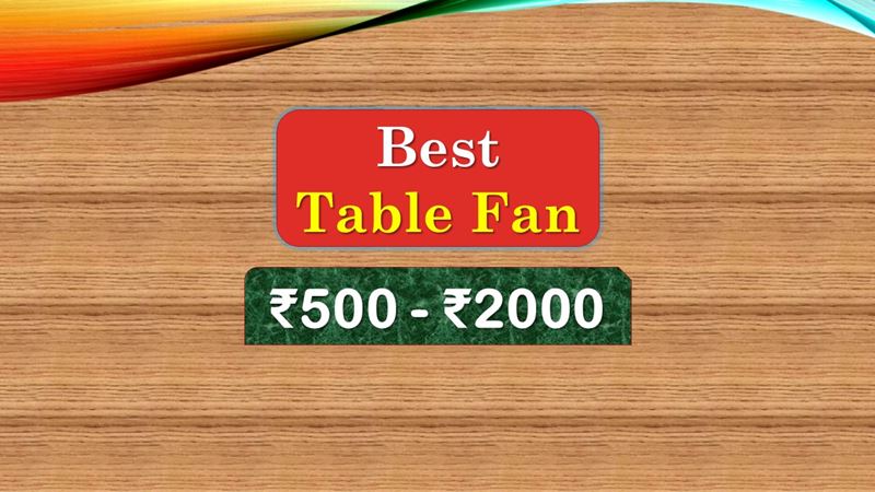 Best Table Fan under 2000 Rupees in India Market