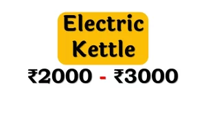 Best Electric Kettles in India Market under 3000 Rupees