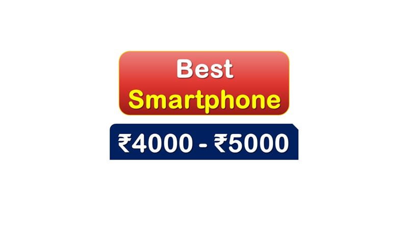 Best Selling Smartphone under 5000 Rupees in India Market