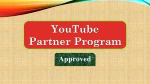 Approved for YouTube Partner Program