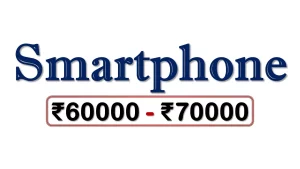 Best Smartphones under 70000 Rupees in India Market