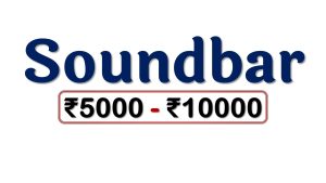 Best Soundbars under 10000 Rupees in India Market