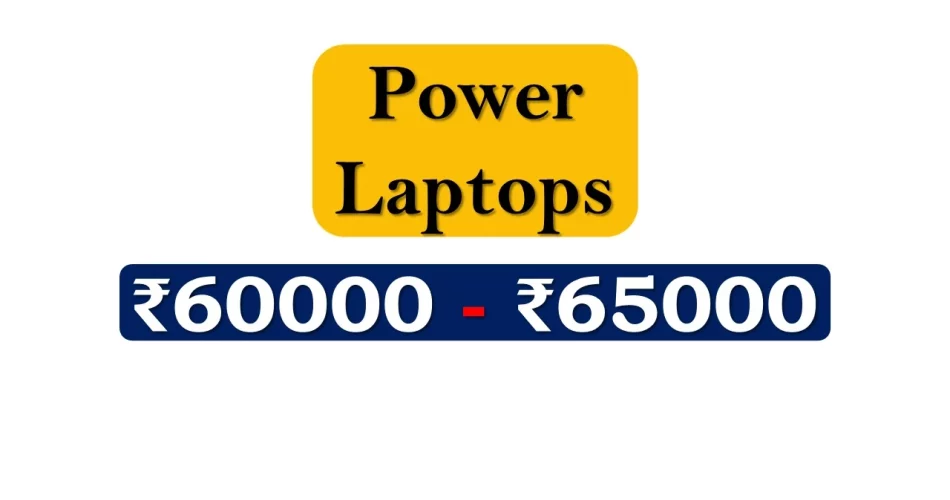 Top Laptops under 65000 Rupees in India Market