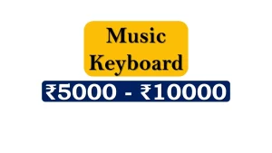 Top Music Keyboards under 10000 Rupees in India Market