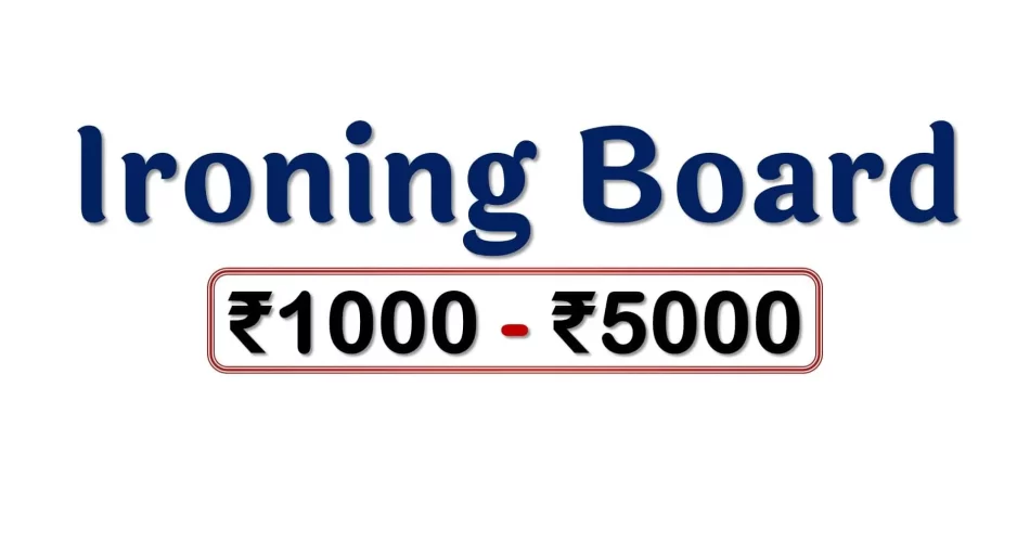 Best Ironing Boards under 5000 Rupees in India Market