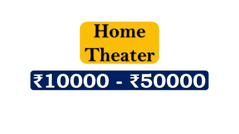 Home Theaters under ₹50000
