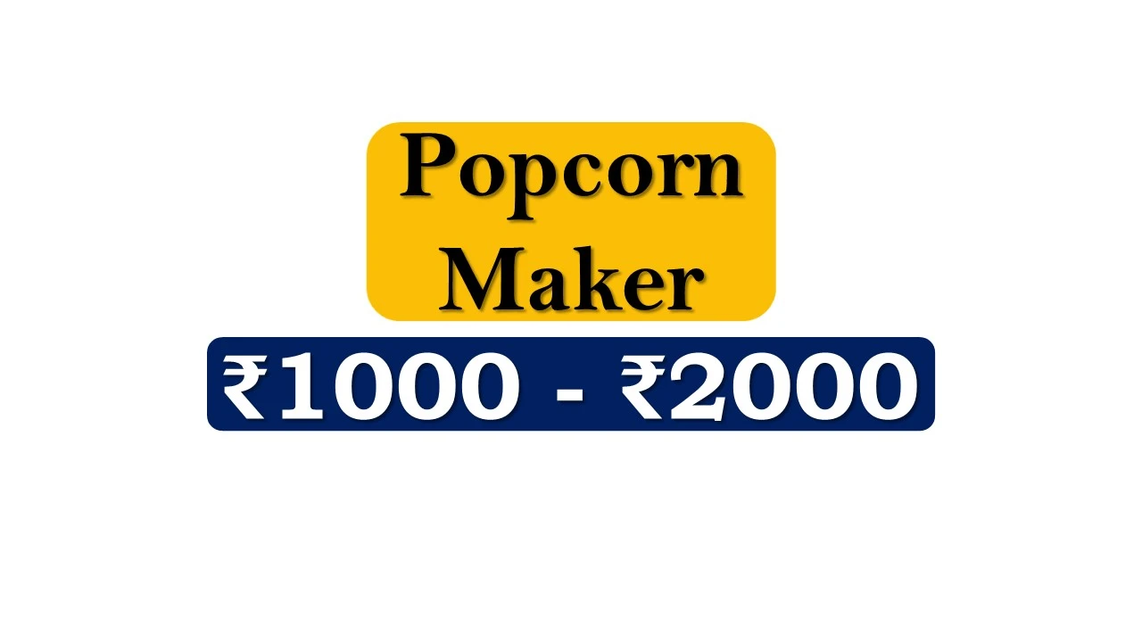 Top Popcorn Makers under 2000 Rupees in India Maker