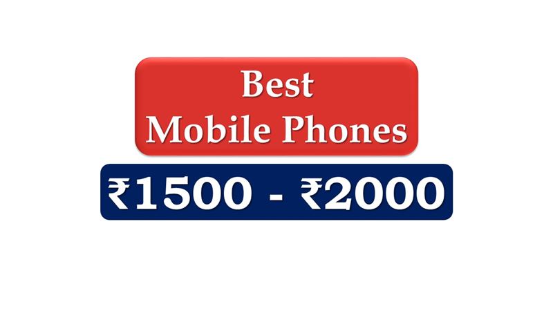 Best Mobile Phones under 2000 Rupees in India Market