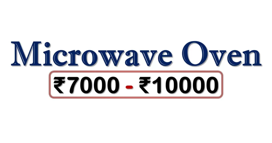 Microwave Ovens under 10000 Rupees in India Market