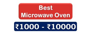Top Microwave Ovens under 10000 Rupees in India Market