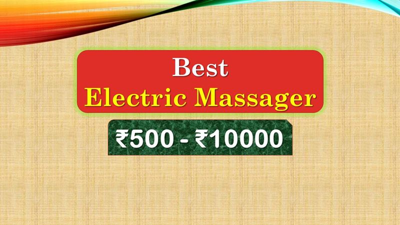 Best Electric Massager under 10000 Rupees in India Market
