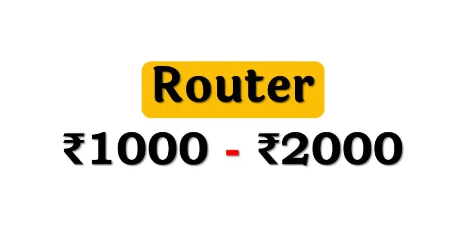 Best Routers in India Market under 2000 Rupees
