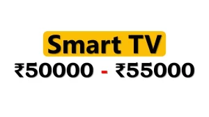 Best Smart TVs under 55000 Rupees in India Market