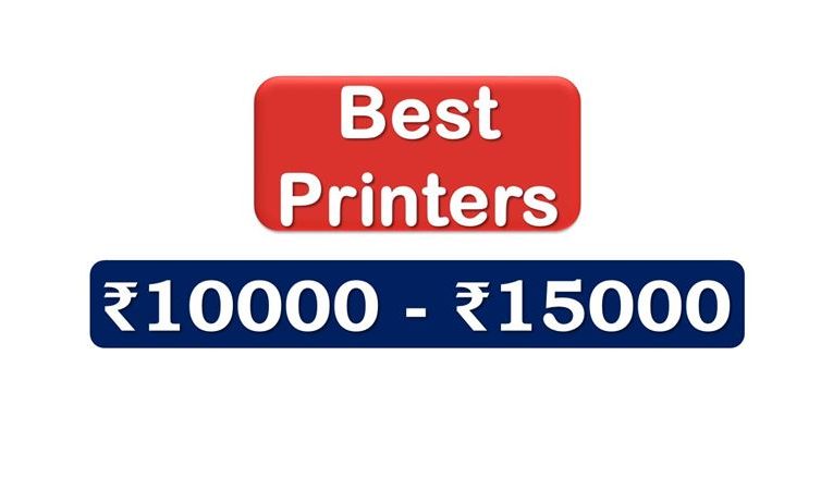 Best Printers under 15000 Rupees in India Market