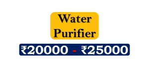 Top Water Purifiers under 25000 Rupees in India Market