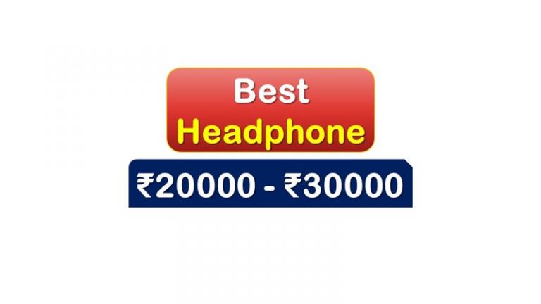 Headphones under ₹30000