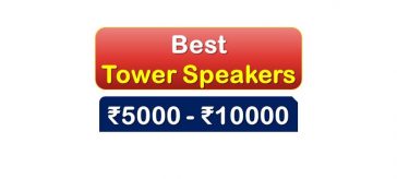 Best Tower Speakers under 10000 Rupees in India Market
