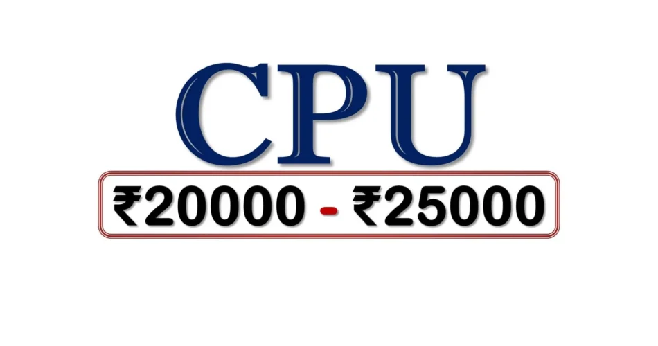 Best Computer Processors under 25000 Rupees in India