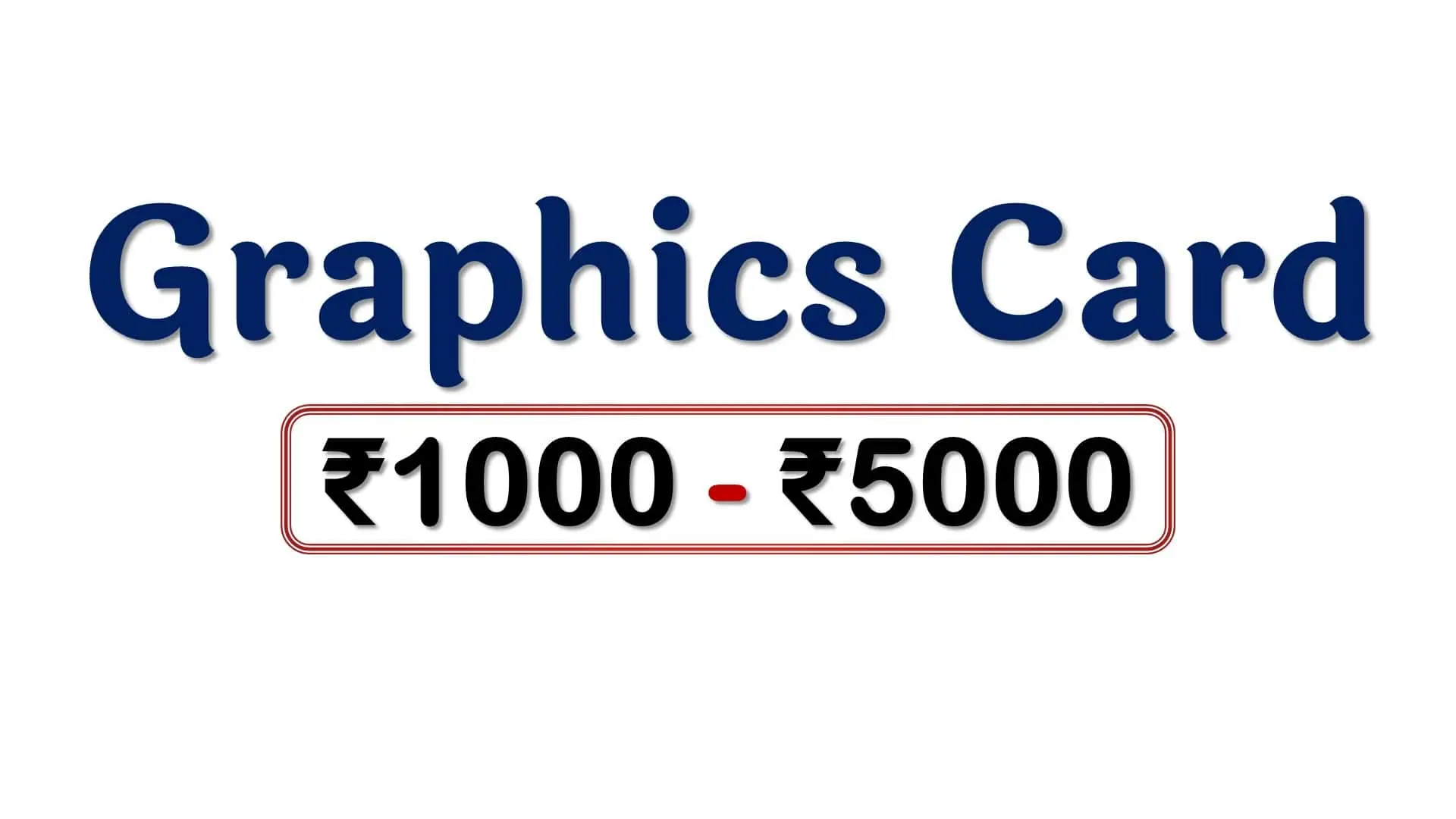 2-best-graphics-cards-under-5000-rupees-in-india-market