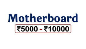 Best Motherboards under 10000 Rupees in India Market