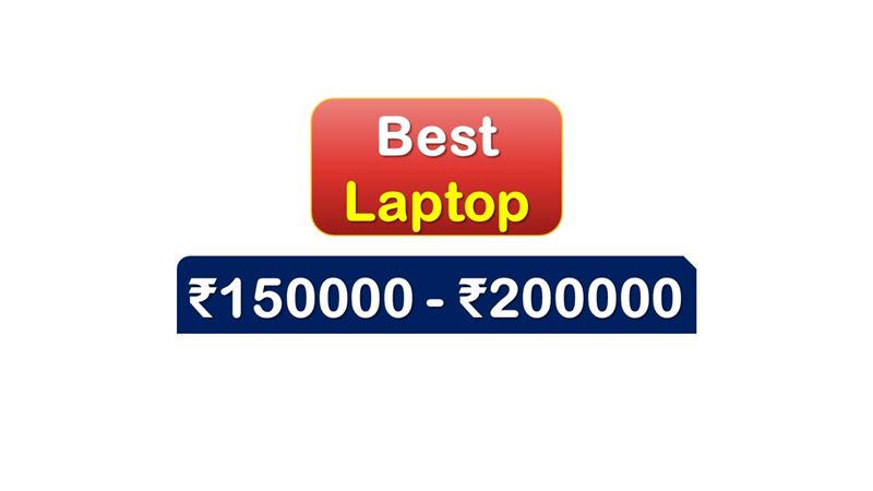 Best Laptops under 200000 Rupees in India Market