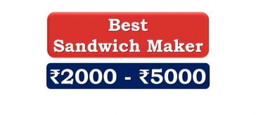Best Sandwich Maker under 5000 Rupees in India Market