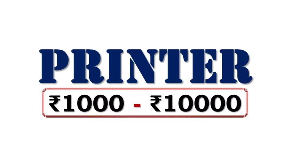Best Printers under 10000 rupees in Bharat