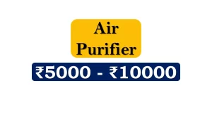 Top Air Purifiers under 10000 Rupees in India Market