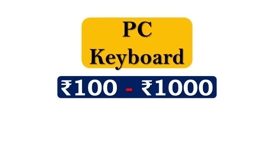 Top Computer Keyboards under 1000 Rupees in India Market