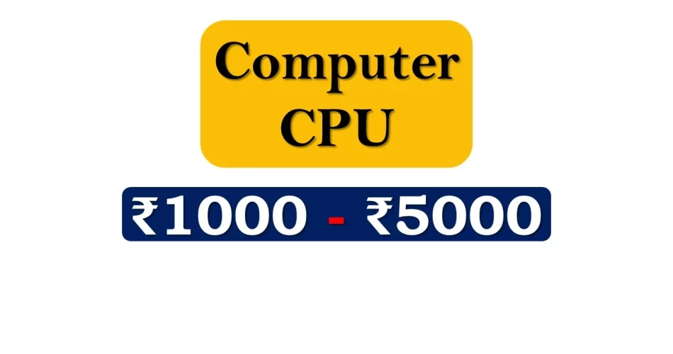 Top Computer Processors under 5000 Rupees in India Market