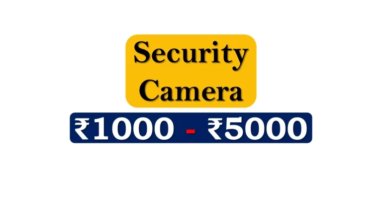 Security Cameras under ₹5000