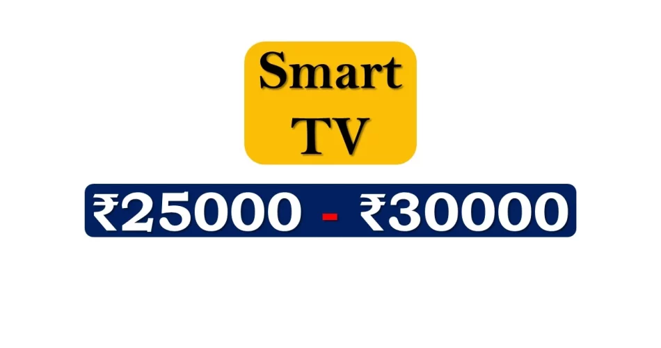 Top Smart TVs under 30000 Rupees in India Market