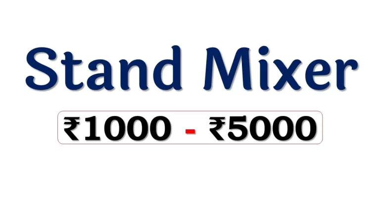 Stand Mixers under ₹5000