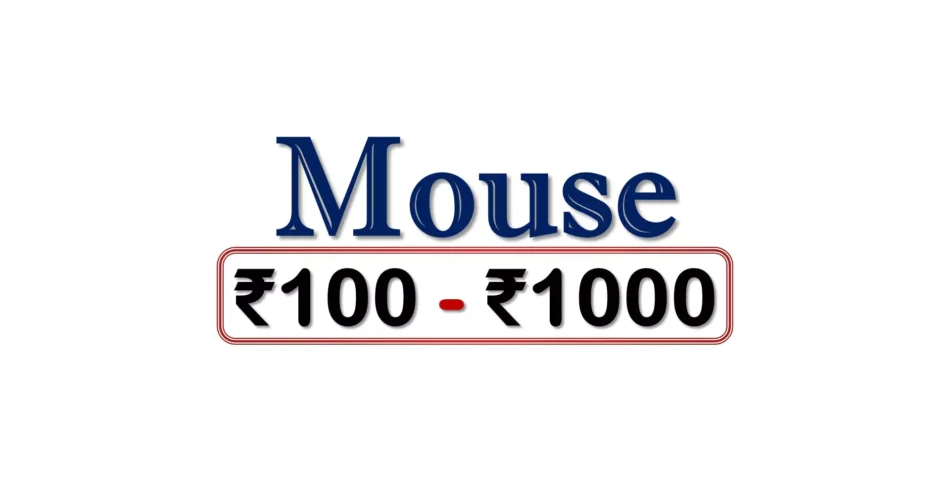 Top Computer Mouses under 1000 Rupees in India Market