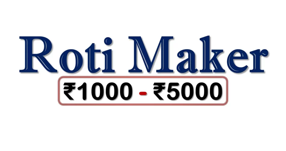 Best Roti Makers under 5000 Rupees in India Market