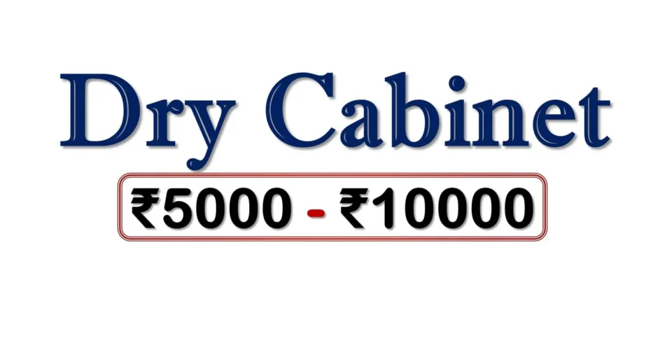 Best Dry Cabinet under 10000 Rupees in India