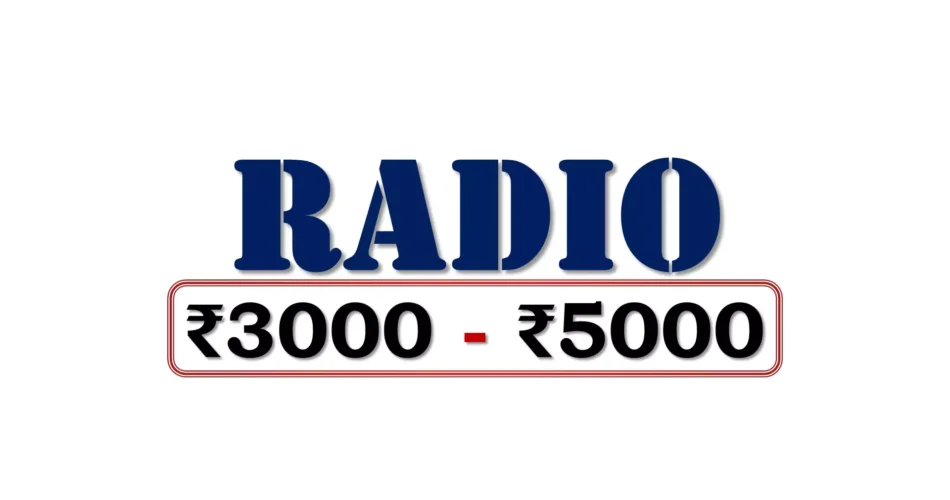 Best Radio under 5000 Rupees in Bharat